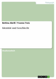 Title: Identität und Geschlecht, Author: Bettina Abriß