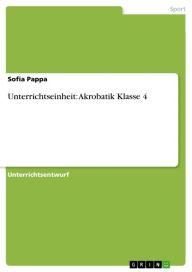 Title: Unterrichtseinheit: Akrobatik Klasse 4, Author: Sofia Pappa