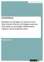 Rückkehr der Religion in anderer Form: Max Schelers Theorie der Religion und was sich damit an neuartigen Phänomenen erklären und beschreiben lässt