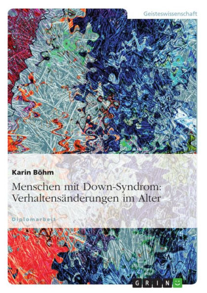 Menschen mit Down-Syndrom: Verhaltensänderungen im Alter