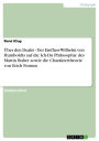Über den Dualis - Der Einfluss Wilhelm von Humboldts auf die Ich-Du Philosophie des Martin Buber sowie die Charaktertheorie von Erich Fromm: Der Einfluss Wilhelm von Humboldts auf die Ich-Du Philosophie des Martin Buber sowie die Charaktertheorie von Eric