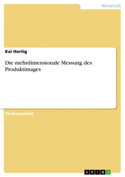 Die mehrdimensionale Messung des Produktimages