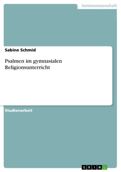 Psalmen im gymnasialen Religionsunterricht