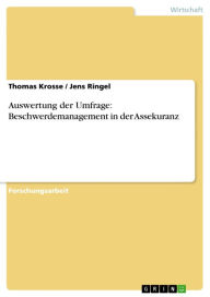 Title: Auswertung der Umfrage: Beschwerdemanagement in der Assekuranz, Author: Thomas Krosse