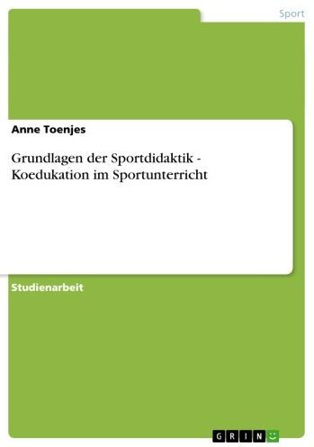 Grundlagen der Sportdidaktik - Koedukation im Sportunterricht: Koedukation im Sportunterricht