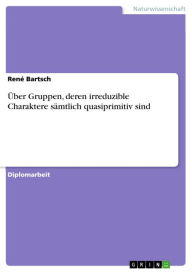 Title: Über Gruppen, deren irreduzible Charaktere sämtlich quasiprimitiv sind, Author: René Bartsch