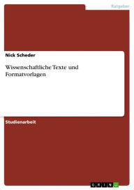 Title: Wissenschaftliche Texte und Formatvorlagen, Author: Nick Scheder