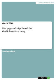 Title: Der gegenwärtige Stand der Gedächtnisforschung, Author: Gerrit Witt