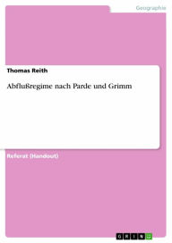 Title: Abflußregime nach Parde und Grimm, Author: Thomas Reith