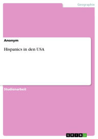 Title: Hispanics in den USA, Author: Anonym