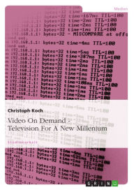 Title: Video On Demand - Television For A New Millenium: Television For A New Millenium, Author: Christoph Koch