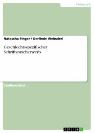 Title: Geschlechtsspezifischer Schriftspracherwerb, Author: Natascha Finger