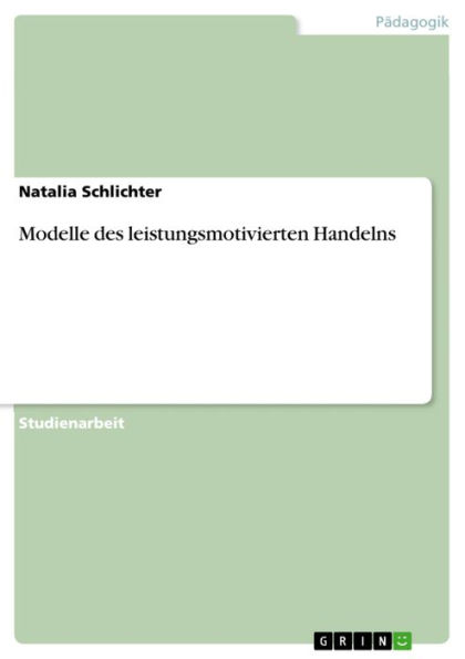 Modelle des leistungsmotivierten Handelns