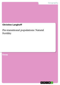 Title: Pre-transitional populations: Natural Fertility, Author: Christine Langhoff