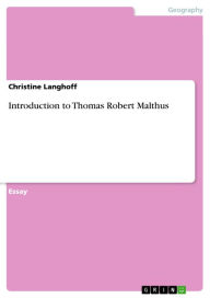 Title: Introduction to Thomas Robert Malthus, Author: Christine Langhoff