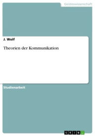 Title: Theorien der Kommunikation, Author: J. Wolf