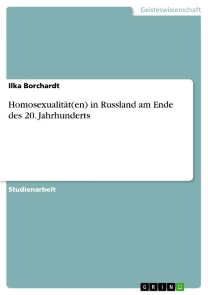 Homosexualität(en) in Russland am Ende des 20. Jahrhunderts