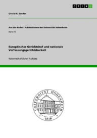 Title: Europäischer Gerichtshof und nationale Verfassungsgerichtsbarkeit, Author: Gerald G. Sander