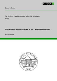 Title: EC Consumer and Health Law in the Candidate Countries, Author: Gerald G. Sander