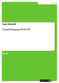 Title: Grundlehrgang Word XP, Author: Uwe Schmidt