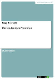 Title: Das Sündenbock-Phänomen, Author: Tanja Zielewski