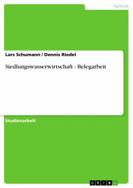 Title: Siedlungswasserwirtschaft - Belegarbeit, Author: Lars Schumann