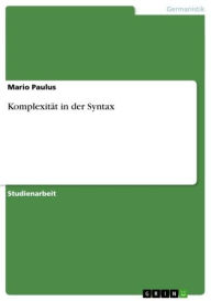 Title: Komplexität in der Syntax, Author: Mario Paulus