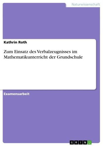 Zum Einsatz des Verbalzeugnisses im Mathematikunterricht der Grundschule