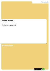 Title: Möglichkeiten und Probleme von Electronic-Government, Author: Sönke Bruhn