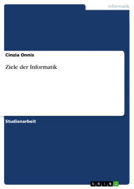 Title: Ziele der Informatik, Author: Cinzia Onnis