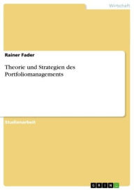 Title: Theorie und Strategien des Portfoliomanagements, Author: Rainer Fader