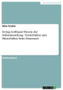 Erving Goffmans Theorie der Selbstdarstellung - Vorderbühne und Hinterbühne beim Frauenarzt: Vorderbühne und Hinterbühne beim Frauenarzt