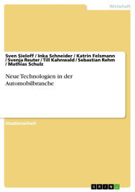 Title: Neue Technologien in der Automobilbranche, Author: Sven Sieloff