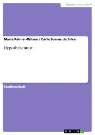 Title: Hypothesentest, Author: Maria Palmer-Wilson