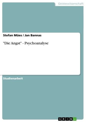 'Die Angst' - Psychoanalyse: Psychoanalyse