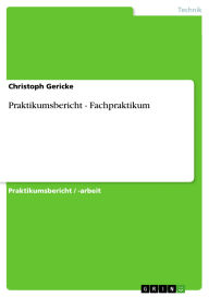 Title: Praktikumsbericht - Fachpraktikum, Author: Christoph Gericke