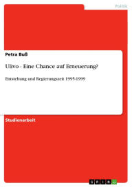 Title: Ulivo - Eine Chance auf Erneuerung?: Entstehung und Regierungszeit 1995-1999, Author: Petra Buß