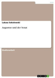 Title: Augustus und der Senat, Author: Lukasz Sokolowski