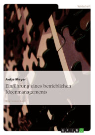 Title: Einführung eines betrieblichen Ideenmanagements, Author: Antje Meyer