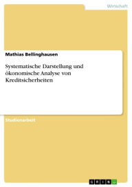 Title: Systematische Darstellung und ökonomische Analyse von Kreditsicherheiten, Author: Mathias Bellinghausen