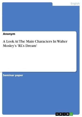 A Look At The Main Characters In Walter Mosley's 'RL's Dream'