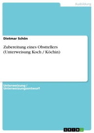 Title: Zubereitung eines Obsttellers (Unterweisung Koch / Köchin), Author: Dietmar Schön