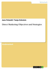 Title: Direct Marketing Objectives and Strategies, Author: Jane Petzold