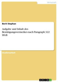 Title: Aufgabe und Inhalt des Bestätigungsvermerkes nach Paragraph 322 HGB, Author: Berit Stephan