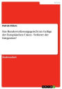 Das Bundesverfassungsgericht im Gefüge der Europäischen Union - Verlierer der Integration?: Verlierer der Integration?