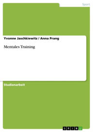 Title: Mentales Training, Author: Yvonne Jaschkiewitz