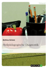 Title: Heilpädagogische Diagnostik, Author: Bettina Grimm