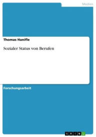 Title: Sozialer Status von Berufen, Author: Thomas Hanifle