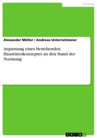 Title: Anpassung eines bestehenden Haustürenkonzeptes an den Stand der Normung, Author: Alexander Möller