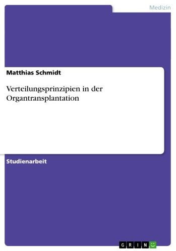 Verteilungsprinzipien in der Organtransplantation